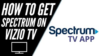 How To Get Spectrum TV App on ANY Vizio TV [upl. by Maril361]