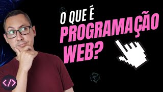 O que é Programação Web [upl. by Fein153]