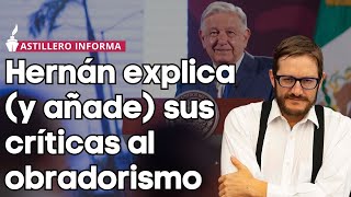 Hernán Gómez ahonda y aumenta en las causas de su decepción por 4T y reforma judicial [upl. by Gagne]