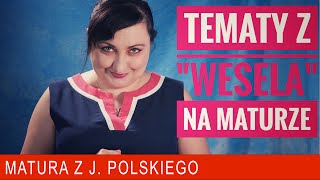 245 Maturalne tematy z quotWeselaquot Stanisław Wyspiański [upl. by Banna]