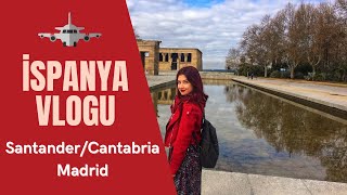 │İspanya Vlogu│MadridSantanderCantabria Gezisi│Yabancı Sevgili│Uzak Mesafe İlişkisi [upl. by Aicerg100]