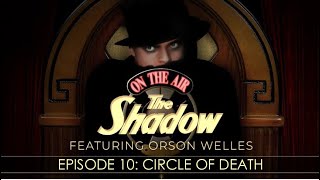 The Shadow Radio Show Episode 10 Circle of Death [upl. by Gredel]