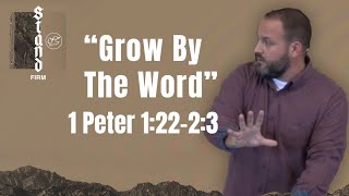 1 Peter 12223  Grow By the Word [upl. by Rossing]