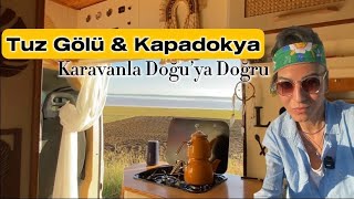 Karavanla Doğuya Yolculuk  Yanlış Yola Girdim Kayboldum  Tuz Gölü ve Kapadokya [upl. by Cindi776]