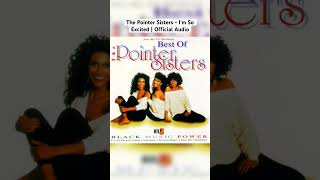 The Pointer Sisters  Im So Excited  Official Audio thepointersisters 80smusic 80s [upl. by Tnahs900]