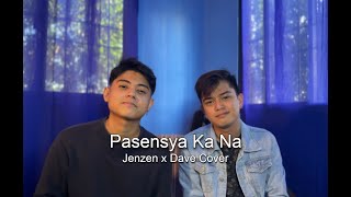 Pasensya Ka Na  Silent Sanctuary Jenzen X Dave Cover [upl. by Goddard]