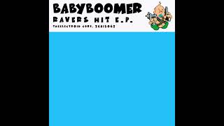 01 Babyboomer  Ravers Hit [upl. by Hallette]