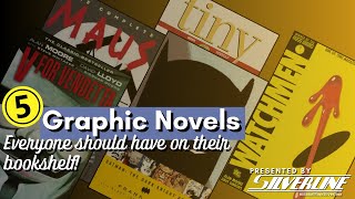 Silverline  5 Graphic Novels Everyone should have on their bookshelf [upl. by Niltiac]