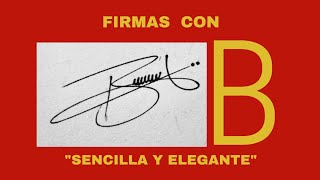 FIRMAS ELEGANTES CON B  IDEAS DE FIRMAS CON INICIAL B [upl. by Raymonds275]