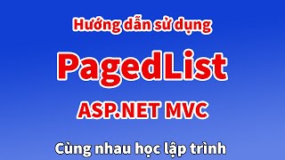 Hướng dẫn sử dụng PagedList trong ASPNET MVC Using PagedList in ASPNET MVC 5 [upl. by Nonarb]