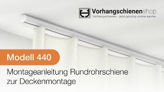 Rundrohrschiene zur Deckenmontage Modell 440 Montageanleitung [upl. by Ehctav]