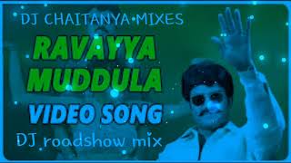 Ravayya Muddula mava Samara Simha Reddy movie song Dj HD roadshow mix by dj chaitanya [upl. by Cutcheon535]