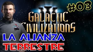 GALACTIC CIVILIZATIONS 3 GAMEPLAY EN ESPAÑOL  LA ALIANZA DE LA TIERRA 03 [upl. by Annawit]