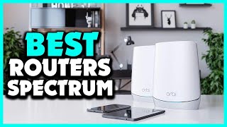 Top 5 Best Routers for Spectrum of 2024 [upl. by Rainer]