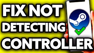 How To Fix Steam Not Detecting Controller ONLY Way [upl. by Pease]