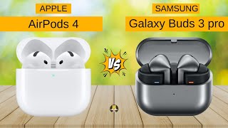 AirPods 4 vs Galaxy Buds 3 pro  The Definitive Comparison [upl. by Henriques249]