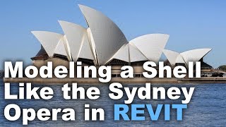 Modeling a Shell Like the Sydney Opera in Revit [upl. by Ninetta]