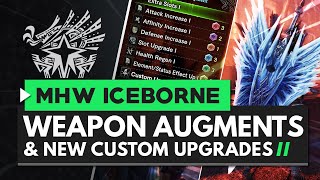 Monster Hunter World Iceborne  End Game Master Rank Weapon Augments amp Custom Upgrades Explained [upl. by Marabel]