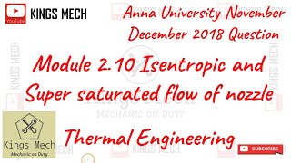 Module 210 Isentropic and super saturated flow of nozzle Anna University Nov Dec 2018 question [upl. by Essirahs617]