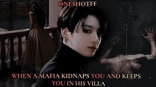 When a mafia kidnaps you and keeps you in his villa  jungkook ff [upl. by Lester]