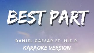 Daniel Caesar ft HER  Best Part karaoke Version  Karaoke [upl. by Kcirdot]