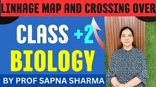 LINKAGE MAP AND CROSSING OVER CLASS 2 BIOLOGY BY PROF SAPNA SHARMA [upl. by Arica363]