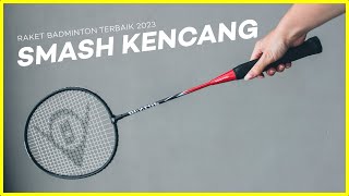 10 Rekomendasi RAKET BADMINTON TERBAIK 2023  Ringan amp Fleksibel Smash Auto Keras [upl. by Elpmet]