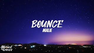 Malie  Bounce Lyrics [upl. by Opalina]