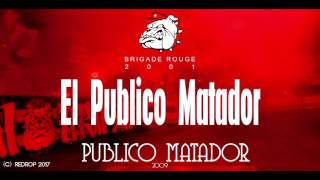 Brigade Rouge  El Publico Matador [upl. by Cran846]