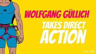 Wolfgang Gullich Takes Direct Action [upl. by Asta]