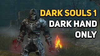 Can You Beat DARK SOULS 1 With Only The Dark Hand [upl. by Chuah367]