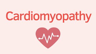 Overview of Cardiomyopathy  Causes and Symptoms  Cardiology [upl. by Bolling663]