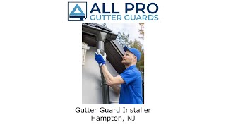 Gutter Guard Installer Hampton NJ  All Pro Gutter Guards [upl. by Nah]