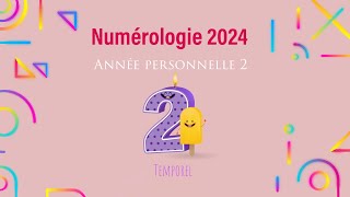 Numérologie 2024 Année personnelle 2 [upl. by Cotterell]