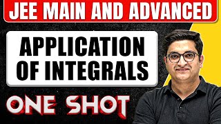 APPLICATION OF INTEGRALS in 1 Shot  All Concepts amp PYQs Covered  JEE Main amp Advanced [upl. by Eenhpad]