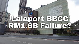 LaLaport BBCC  The RM16 Billion Mall That’s Already Failing Kuala Lumpur Malaysia [upl. by Merilee]