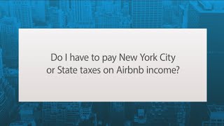 Do I have to pay New York City or State Taxes on Airbnb Income  Airbnb Taxes [upl. by Eiramyelhsa]