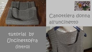 canottiera donna alluncinetto tutorial intro [upl. by Anifled39]