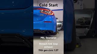 11th gen civic sport touringFL1 with PRL Downpipe and Remark link loop exhaust civic coldstart [upl. by Anoynek]