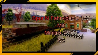 Spur N 1160 Modelleisenbahn Digital Fahrvideo  187 Mit Minitrix V 160 22 [upl. by Eiahpets]