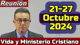 VIDA Y MINISTERIO CRISTIANO ESTA SEMANA 2121 de Octubre 2024 REUNION PREPARADA [upl. by Lanrev]