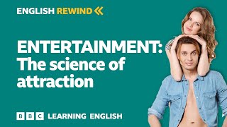 English Rewind  Entertainment The science of attraction 💖 [upl. by Dorreg]