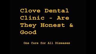 Clove Dental Clinic  Are They Honest amp Good [upl. by Naihs]