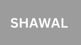 How to Pronounce SHAWAL  PRONUNCIATION ACADEMY [upl. by Kassaraba]