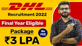 DHL Recruitment 2022  Final Year Eligible  Package ₹3 LPA  No FEE  Latest Jobs for Freshers 2022 [upl. by Kubetz]