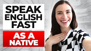 How to speak English FAST and understand natives  EVERYTHING YOU NEED TO KNOW IN ONE VIDEO [upl. by Pacheco455]