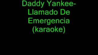 Daddy Yankee Llamado De Emergencia Karaoke [upl. by Anyek]