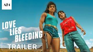 Love Lies Bleeding  Official Trailer 2 HD  A24 [upl. by Nereil]