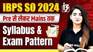 IBPS SO Notification 2024  IBPS SO Exam Pattern and Syllabus  IBPS SO 2024 [upl. by Hassi24]