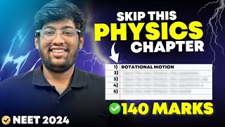 Skip this PHYSICS Chapters😱 for NEET 2024  140 marks  Smart work [upl. by Atnek]